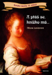A ptáš se, knížko má...Ženské deníky 19. století - Milena Lenderová