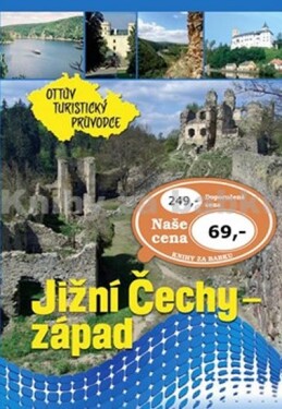 Jižní Čechy - západ Ottův turistický průvodce - Ivo Paulík