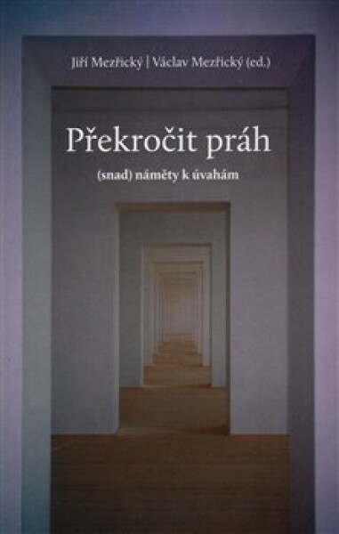 Překročit práh - Jiří Mezřický