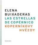 Koperníkovy hvězdy/ Estrellas de Copérnico Elena Buixaderas