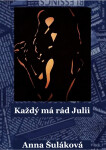 Každý má rád Julii - Anna Šuláková