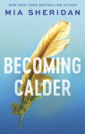 Becoming Calder Mia Sheridan