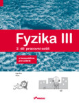 Fyzika III Pracovní sešit pro učitele