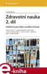 Zdravotní nauka 2. díl. Učebnice pro obor sociální činnost - Iva Nováková e-kniha