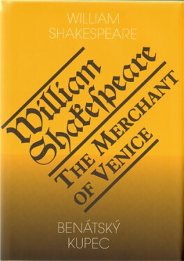 Benátský kupec The Merchant of Venice William Shakespeare