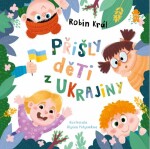 Přišly děti z Ukrajiny - Robin Král