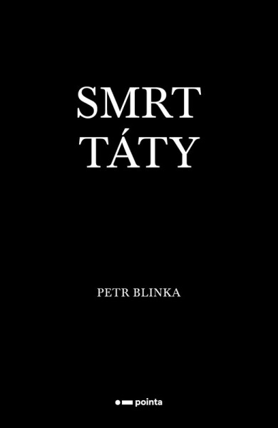 Smrt táty - Petr Blinka
