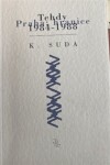 Tehdy : Praha: hranice 1984-1988 - Kristián Suda