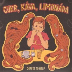 Cukr, káva, limonáda CD to Help Coffee