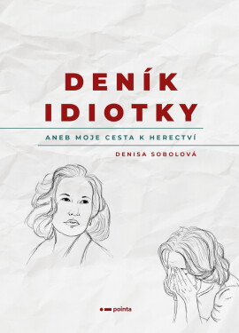 Deník idiotky - Denisa Sobolová