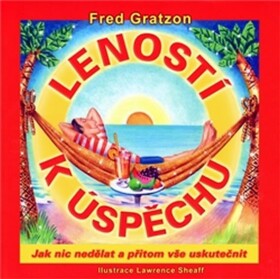 Leností úspěchu, Fred Gratzon