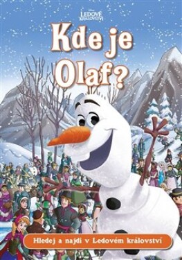 Ledové království Kde je Olaf? kolektiv