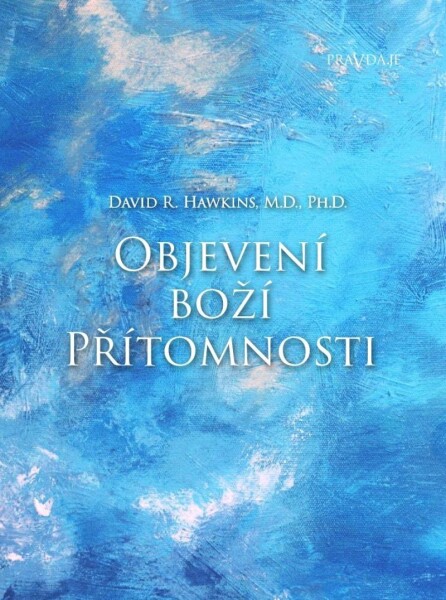 Objevení boží přítomnosti - David R. Hawkins