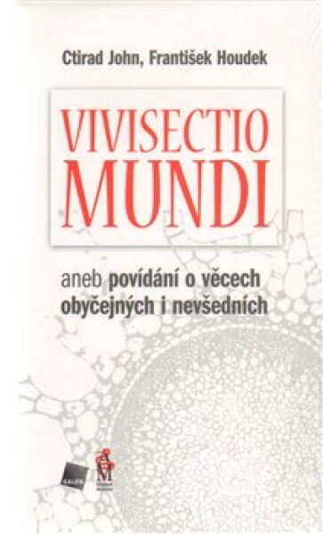 Vivisectio mundi Ctirad John