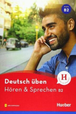 Deutsch üben NEU:: Hören & Sprechen B2 - Betz, Julika Ulrike; Billina, Anneli