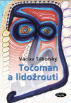 Točoman lidožrouti Václav Táborský