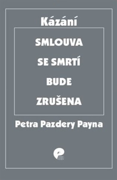 Smlouva se smrtí bude zrušena Payne Petr Pazdera