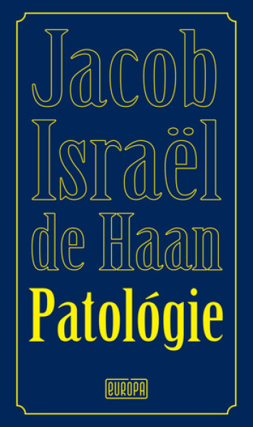Patológie - Jackob Israël de Haan