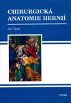 Chirurgická anatomie hernií - Jiří Šedý