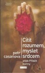 Cítit rozumem, myslet srdcem