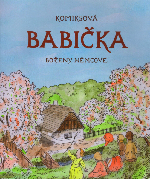 Komiksová Babička Boženy Němcové - Pavel Fabini