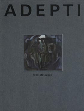 Adepti - Ivan Matoušek