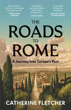 The Roads To Rome - Catherine Fletcher
