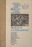 Velké dějiny zemí Koruny české školství vzdělanost Miroslav Novotný,