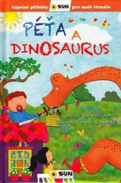 Báječné příběhy pro malé čtenáře Péťa dinosaurus Dita Křišťanová