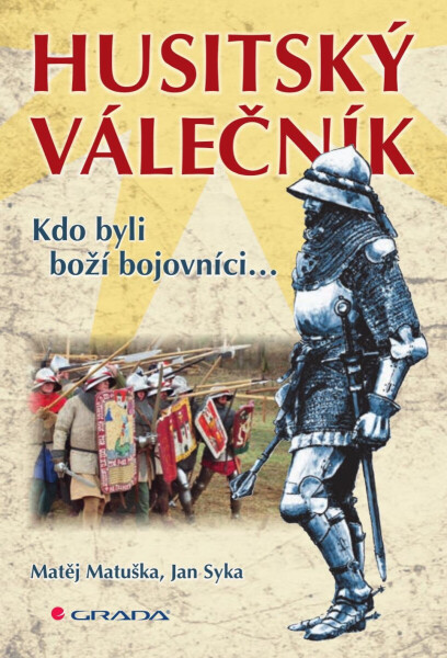 Husitský válečník - Matěj Matuška, Jan Syka
