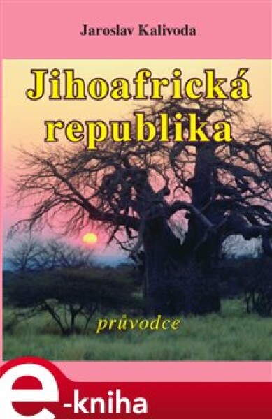 Jihoafrická republika - Jaroslav Kalivoda e-kniha