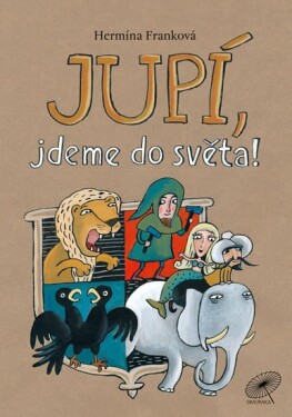 Jupí, jdeme do světa! Hermína Franková