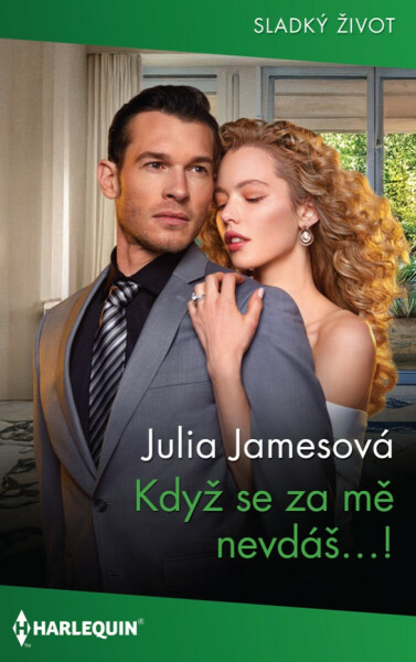 Když se za mě nevdáš…! - Julia Jamesová