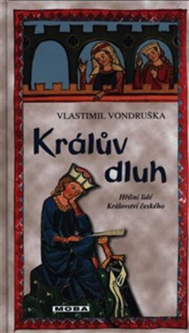 Králův dluh - Hříšní lidé Království českého, 3. vydání - Vlastimil Vondruška