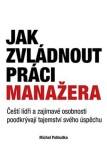 Jak zvládnout práci manažera