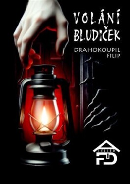 Volání Bludiček - Filip Drahokoupil