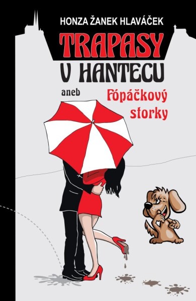 Trapasy hantecu aneb Fópačkový storky