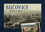 Bučovice včera dnes Jan Růžička,