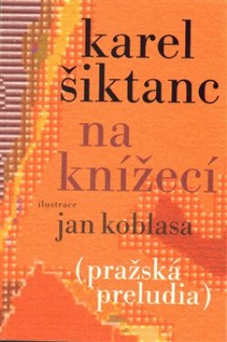 Na Knížecí Karel Šiktanc