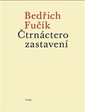 Čtrnáctero zastavení Bedřich Fučík