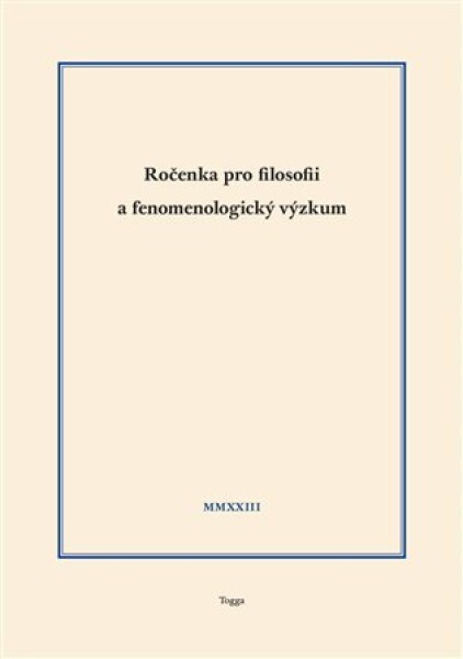 Ročenka pro filosofii a fenomenologický výzkum 2023, sv. XIII - Jaroslav Novotný