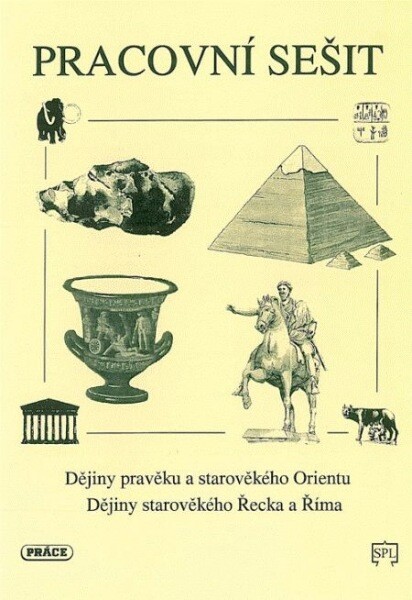 Dějiny pravěku a starověkého Orientu, starov. Řecka a Říma (pracovní sešit) - Pavel Augusta