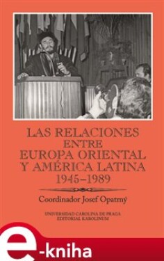 Las relaciones entre Europa Oriental y América Latina 1945-1989 e-kniha