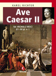 Ave Caesar II - Karel Richter