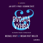 Dvojitá výhra - Michael Hyatt, Megan Hyatt Miller - audiokniha