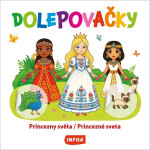 Dolepovačky - Princezny světa / Princezné sveta