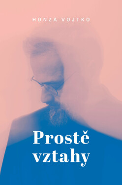 Prostě vztahy - Honza Vojtko