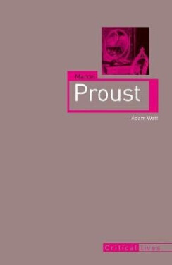 Marcel Proust - Adam Watt
