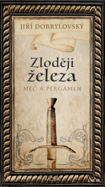 Zloději železa - Jiří Dobrylovský