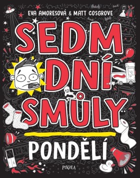 Sedm dní smůly: Pondělí